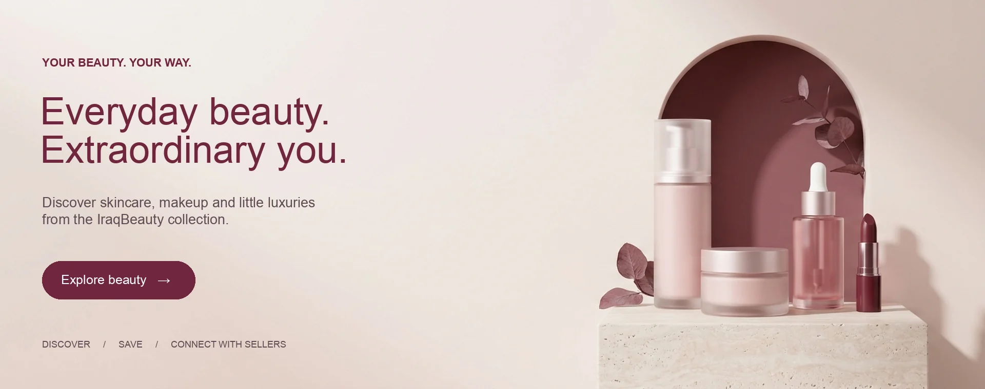 Everyday beauty. Extraordinary you. Discover skincare, makeup and little luxuries. Explore beauty.